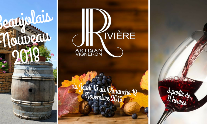 Beaujolais Nouveau 2018 au Domaine JP RIVIERE Beaujolais Nouveau 2018 au Domaine JP RIVIERE